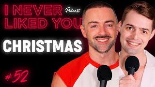 Christmas - Matteo Lane & Nick Smith - I Never Liked You Ep 52