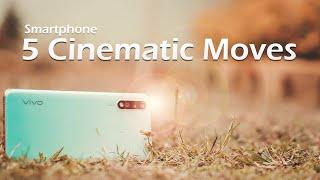 5 Cinematic Moves With Your Smartphone | Smartphone Cinematic Video Tips & Tricks In Hindi