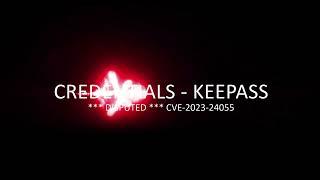 CREDENTIALS - KEEPASS (*** DISPUTED *** CVE-2023-24055)