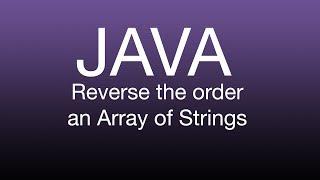 Java made Simple: Reverse a String Array Tutorial