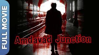 AMDAVAD JUNCTION (Full HD Movie) | अमदावाद जंक्शन | Superhit Hindi Murder-Mystery Movie