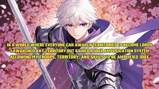 In a World Where Everyone Can Become Lords, I Awakened an F-RANK Territory but Gained a 100X  System