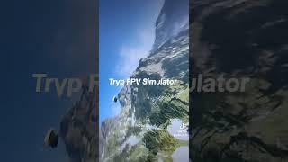 Tryp FPV Simulator is amazing