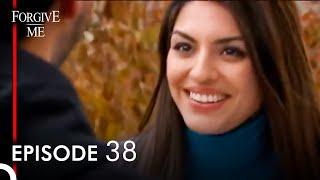 Forgive Me Turkish Drama Episode 38 (English Subtitles)