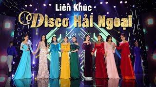 Liên Khúc Disco Hải Ngoại - Lưu Ánh Loan, Ý Linh, Ngọc Hân, Hồng Phượng, Hồng Quyên, Như Ý, Diễm Hân