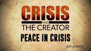 Peace in Crisis | Crisis and the Creator