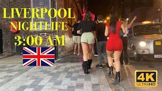  Liverpool Nightlife District: 3:00 AM   England - 2024 UK   [Friday 10 05.2024] Part 1 