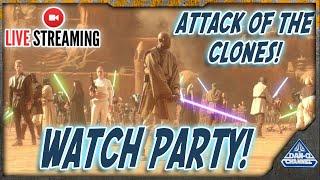 Weekly Watch Party! Attack of the Clones (2nd half)