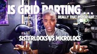 Sisterlocks vs MicroLocs!? | Is Grid Parting Important | EVERYTHING You Need To Know PT. 1