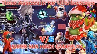 Time Assassin ne Ullu banaya || Time Assassin Gameplay Super Sus || Gaming With Fun