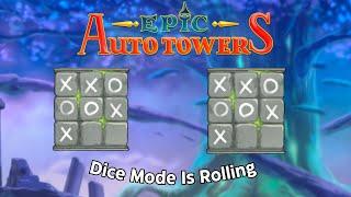 Dice Mode Is Rolling! | Epic Auto Towers