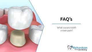 What Causes Tooth Crown Pain? I Richardson Family Dentistry