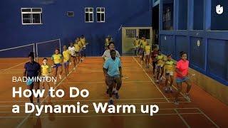 How to Do a Dynamic Warm up | Badminton