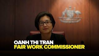 The story of Oanh Thi Tran, a Fair Work Commissioner in Australia.