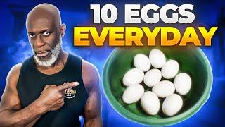 WHY I EAT 10 EGGS EVERYDAY