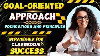 The Goal Oriented Approach  Foundations and Principles