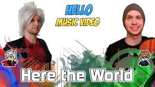 Here the World - Hello [Official Music Video]