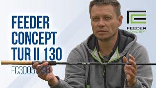 Feeder Concept TUR II 130—390: ваш новый речной фидер FC3005-390