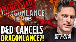 D&D CANCELS Live Action Dragonlance! Joe Manganiello Exclusive Reveal!