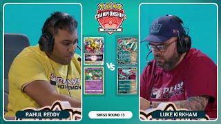 TCG Rahul Reddy Vs Luke Kirkham - 2024 Pokémon Europe International Championships Swiss R13