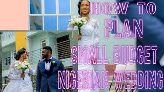 HOW I PLANNED MY NIGERIA WEDDING ON A SMALL BUDGET