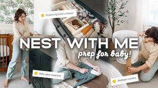 NEST WITH ME  | Nursery Dresser Organization, Baby Gear Assembly, Sanitizing Things & More!