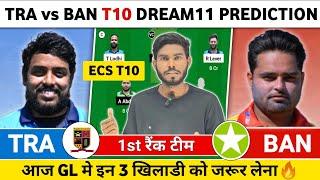 TRA vs BAN Dream11 Prediction | TRA vs BAN Dream11 Team | TRA vs BAN Dream11 Prediction Today Match