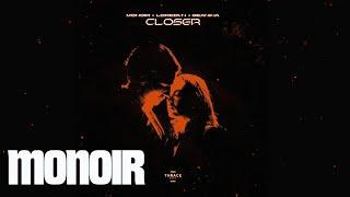 Monoir x Loredvn x Geanina - Closer (Extended)