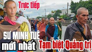 THẦY MINH TUỆ, tạm biệt Quảng trị