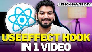 Learn useEffect HOOK in depth || Complete Web Development Course