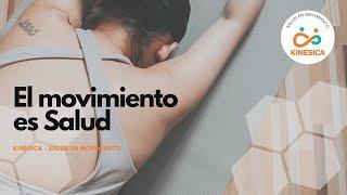 El movimiento es Salud - Kinésica