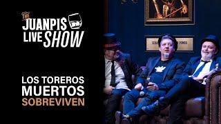 Los Toreros Muertos reviven en The Juanpis Live Show