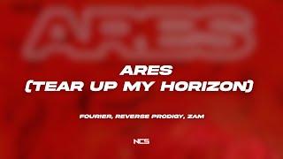 Fourier, Reverse Prodigy, ZAM - Ares (Tear Up My Horizon) [NCS Lyrics]