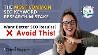 MOST Common SEO Keyword Mistake You Should Avoid | SEO Tip for Keyword Research