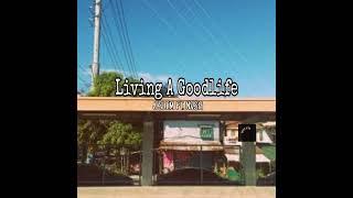 Living A Goodlife - Jslim ft. Nvsh (Official Audio)[Prod.Beats By Con]