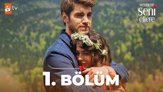 Vermem Seni Ellere 1. Bölüm @atvturkiye