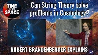 TQ7: What is String Cosmology? One of the founders, Prof. Robert Brandenberger himself explains!