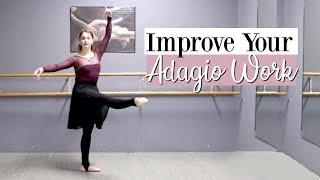 Improve Your Adagio Work | Kathryn Morgan