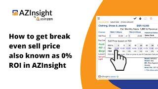 How to get break even sell price also known as 0% ROI in AZInsight