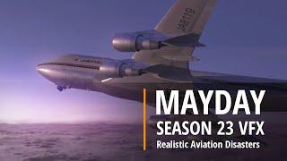 Mayday Season 23 VFX | Realistic Aviation Disasters & Crash Investigations