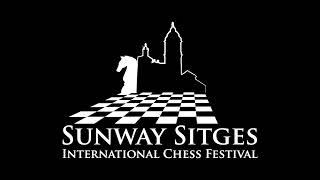 ROUND 2 - Sunway Sitges International Chess Festival