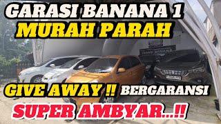 Surganya Mobil Murah‼️Garasi Banana 1 Sedekah jual mobil murahnya diluar nalar harga ambyar‼️