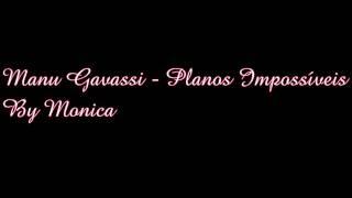 Manu Gavassi - Planos Impossíveis (Com letra)