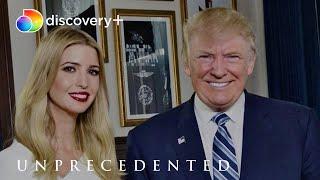 First Daughter: Ivanka Trump | Unprecedented | discovery+