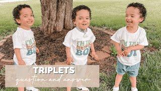 Q&A- the triplets and the fam!