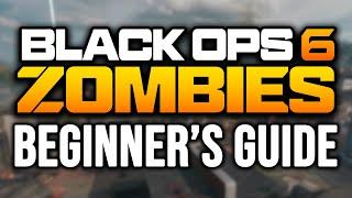 BLACK OPS 6 ZOMBIES COMPLETE BEGINNER GUIDE! (All Basics Explained, No Prior Experience Needed)