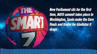 New Parliament sits for the first time, NATO summit takes place in Washington, Spain make the...