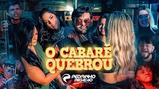 Pedrinho Pegação | O Cabaré Quebrou | Clipe Oficial