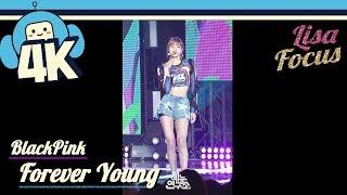 [4K & Focus Cam] Blackpink - Forever Young (Lisa Focus) @Show! Music Core 20180804 블랙핑크 - 포에버 영