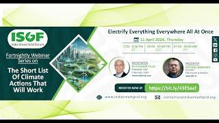 ISGF WEBINAR |  Electrify Everything Everywhere All At Once with Michael Barnard | 11 April 2024